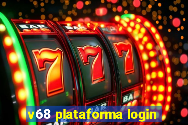 v68 plataforma login